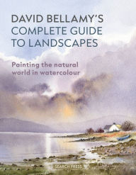 Textbook download bd David Bellamy's Complete Guide to Landscapes: Painting the natural world in watercolour PDB PDF