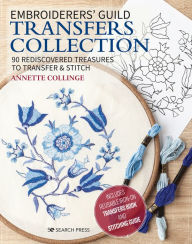 Embroiderers' Guild Transfers Collection: 90 rediscovered treasures to transfer & stitch