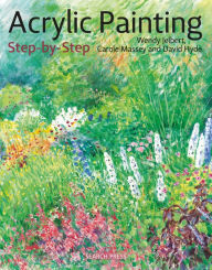 Title: Acrylic Painting Step-by-Step: 22 Easy Modern Designs, Author: Wendy Jelbert