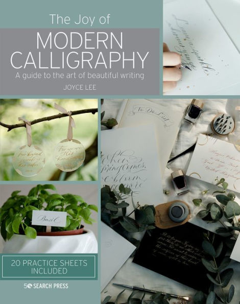 Joy of Modern Calligraphy, The: A guide to the art of beautiful writing