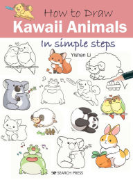 Read online books free no download How to Draw Kawaii Animals in Simple Steps RTF MOBI FB2 by Yishan Li