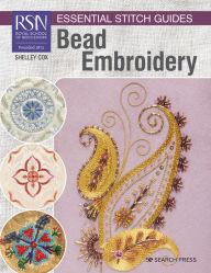 Rent e-books online RSN Essential Stitch Guides: Bead Embroidery by 