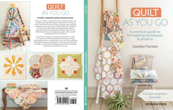 Quilt As You Go: A practical guide to 14 inspiring techniques & projects