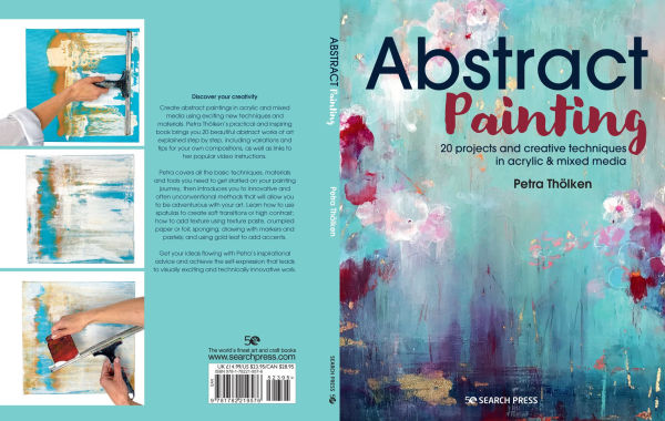 Abstract Painting: 20 projects and creative techniques in acrylic & mixed media