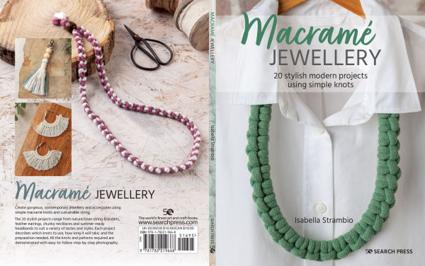 Macramé Jewellery: 20 stylish modern projects using simple knots