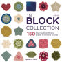 Block Collection, The: 150 inspiring stash-busting shapes to knit and crochet