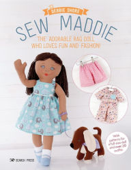 Title: Sew Maddie: The adorable rag doll who loves fun and fashion!, Author: Debbie Shore