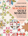 The Easy Guide Machine Quiltmaking: Your complete patchwork and quilting primer with over 30 block designs
