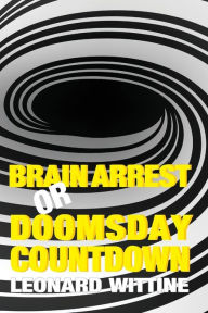 Title: Brain Arrest or Doomsday Countdown, Author: Smoke City