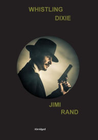 Title: Whistling Dixie, Author: Jimi Rand