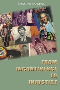 Title: From Incontinence to Injustice, Author: Suzanne Veldink