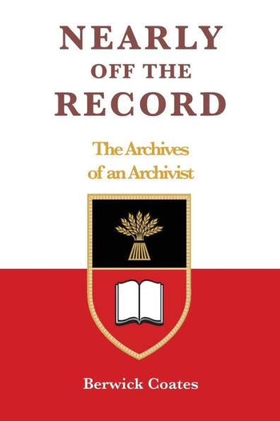 Nearly off the Record - The Archives of an Archivist