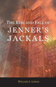 Title: The Rise and Fall of Jenner's Jackals, Author: Saz