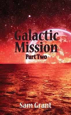 Galactic Mission Part Two