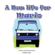 Title: A New Life for Mario, Author: Debbie Burt