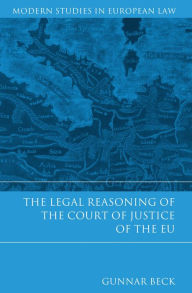 Title: The Legal Reasoning of the Court of Justice of the EU, Author: Gunnar Beck