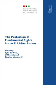 Title: The Protection of Fundamental Rights in the EU After Lisbon, Author: Sybe de Vries