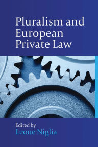 Title: Pluralism and European Private Law, Author: Leone Niglia