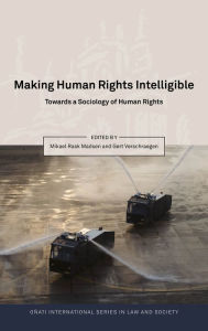 Title: Making Human Rights Intelligible: Towards a Sociology of Human Rights, Author: Mikael Rask Madsen