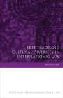 Free Trade and Cultural Diversity in International Law
