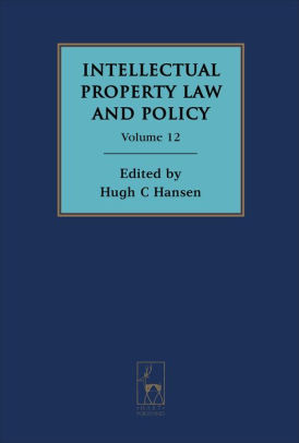 Intellectual Property Law And Policy Volume 12 By Hugh