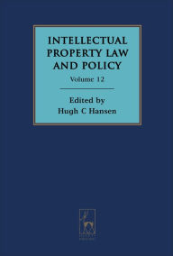 Title: Intellectual Property Law and Policy Volume 12, Author: Hugh Hansen