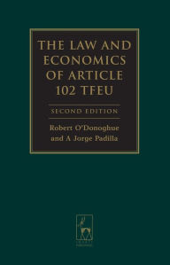 Title: The Law and Economics of Article 102 TFEU, Author: Robert O'Donoghue QC