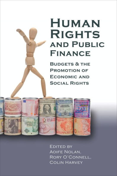 Human Rights and Public Finance: Budgets and the Promotion of Economic and Social Rights