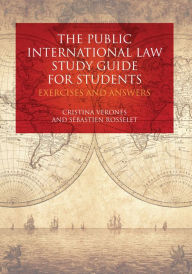 Title: The Public International Law Study Guide for Students: Exercises and Answers, Author: Cristina Verones