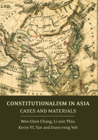 Title: Constitutionalism in Asia: Cases and Materials, Author: Wen-Chen Chang