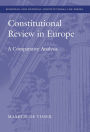 Constitutional Review in Europe: A Comparative Analysis