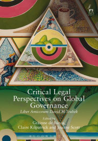 Title: Critical Legal Perspectives on Global Governance: Liber Amicorum David M Trubek, Author: Gráinne de Búrca