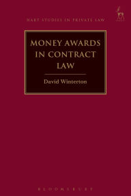 Title: Money Awards in Contract Law, Author: David Winterton