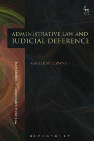Title: Administrative Law and Judicial Deference, Author: Matthew Lewans