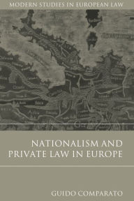 Title: Nationalism and Private Law in Europe, Author: Guido Comparato