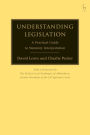 Understanding Legislation: A Practical Guide to Statutory Interpretation