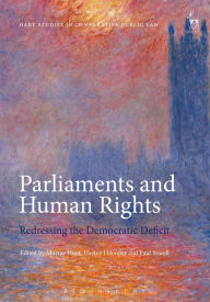Title: Parliaments and Human Rights: Redressing the Democratic Deficit, Author: Murray Hunt