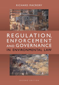 Title: Regulation, Enforcement and Governance in Environmental Law, Author: Richard Macrory Hon KC