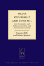 Media Ownership and Control: Law, Economics and Policy in an Indian and International Context