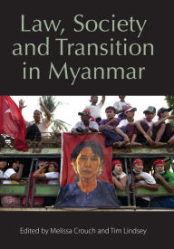 Title: Law, Society and Transition in Myanmar, Author: Melissa Crouch