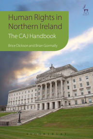 Title: Human Rights in Northern Ireland: The Committee on the Administration of Justice Handbook, Author: Brice Dickson