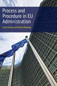 Title: Process and Procedure in EU Administration, Author: Carol Harlow Harlow KC