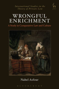 Title: Wrongful Enrichment: A Study in Comparative Law and Culture, Author: Alberto Cambera