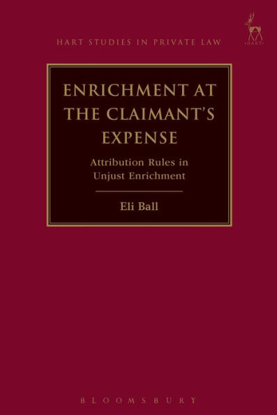Enrichment at the Claimant's Expense: Attribution Rules in Unjust Enrichment