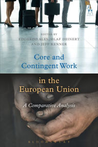 Title: Core and Contingent Work in the European Union: A Comparative Analysis, Author: Edoardo Ales