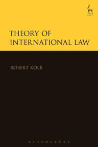 Title: Theory of International Law, Author: Robert Kolb