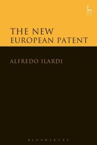 Title: The New European Patent, Author: Alfredo Ilardi