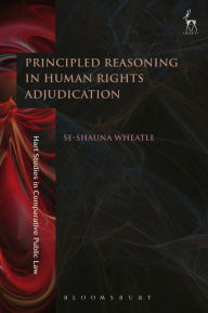 Title: Principled Reasoning in Human Rights Adjudication, Author: Andrea Cuminatto