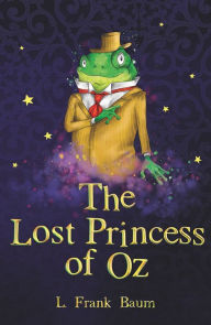 Title: The Lost Princess of Oz, Author: L. Frank Baum