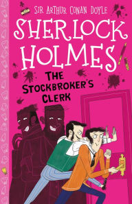 Title: Sherlock Holmes: The Stockbroker's Clerk, Author: Arthur Conan Doyle